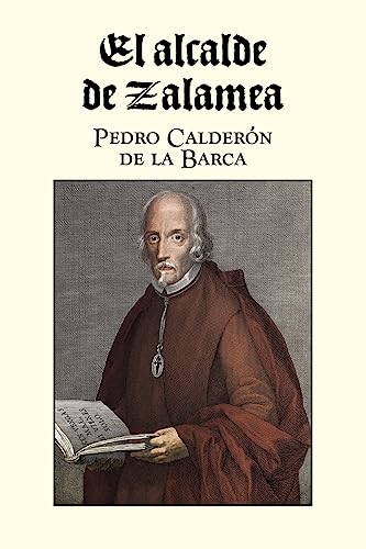 9781530953400: El alcalde de Zalamea (Spanish Edition)