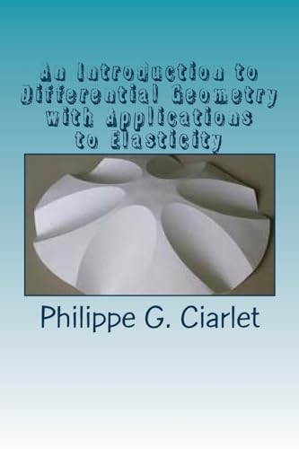 Stock image for An Introduction to Differential Geometry with Applications to Elasticity for sale by THE SAINT BOOKSTORE