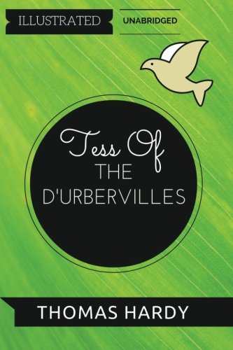 9781530959280: Tess of the d'Urbervilles: By Thomas Hardy : Illustrated & Unabridged
