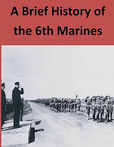 Stock image for A Brief History of the 6th Marines for sale by Books From California