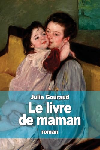 Le livre de maman - Julie Gouraud