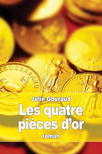 Stock image for Les quatre pieces d'or for sale by THE SAINT BOOKSTORE