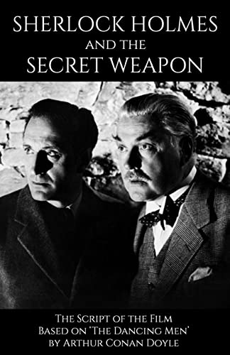 9781530967605: Sherlock Holmes and the Secret Weapon: the Screenplay of the film