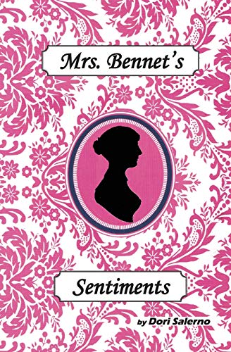 

Mrs. Bennet's Sentiments: Pride and Prejudice and Perseverance