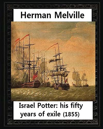 Stock image for Israel Potter:his fifty years of exile(1855)by Herman Melville(Original Version) for sale by Lucky's Textbooks