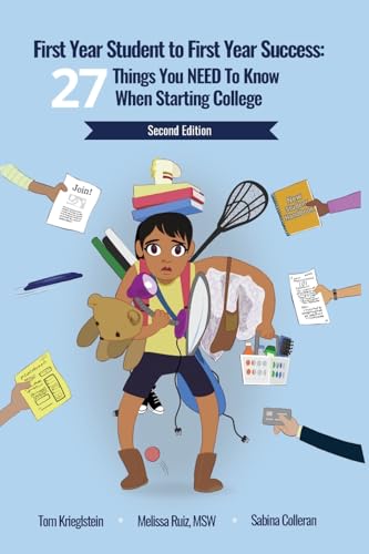 Imagen de archivo de First Year Student to First Year Success: 21 Things You NEED to Know When Starting College a la venta por SecondSale