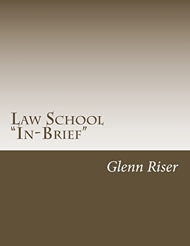9781530979073: Law School In-brief: A Primer for Candidate Law Students; a Refresher for Attorneys and Professors;