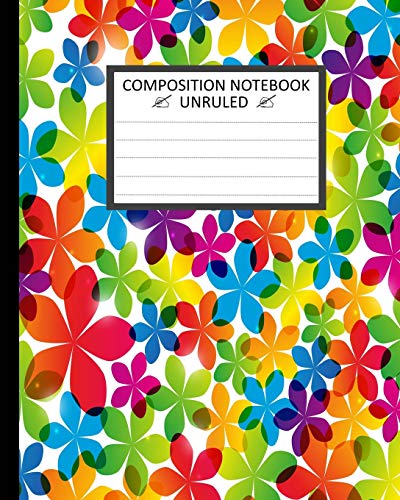 9781530981441: Unruled Composition Notebook: Unruled Composition Notebook 8" x 10". 120 Pages. Seamless Pattern with Bright Beautiful Flowers.