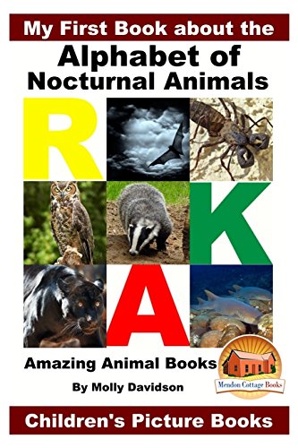Beispielbild fr My First Book about the Alphabet of Nocturnal Animals - Amazing Animal Books - Children's Picture Books zum Verkauf von WorldofBooks