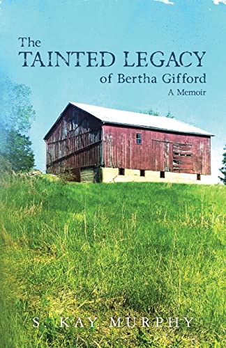 

Tainted Legacy of Bertha Gifford : A Memoir