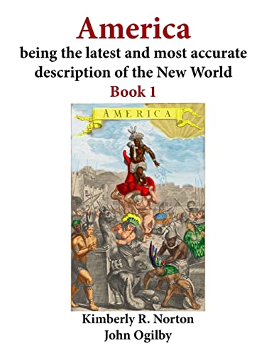 Stock image for America Being the Latest and Most Accurate Description of the New World: Book 1 for sale by ThriftBooks-Atlanta