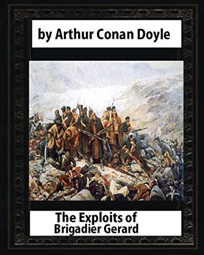 Stock image for The Exploits of Brigadier Gerard, by Arthur Conan Doyle and W.B.Wollen (Paperback) for sale by CitiRetail