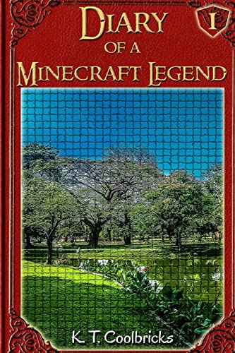 Stock image for Diary of a Minecraft Legend: Book 1 (Diary of a Minecraft Legend - Chapters) for sale by Lucky's Textbooks