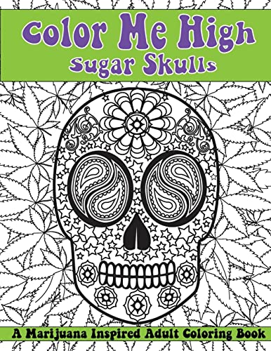 9781530991297: Color Me High: Sugar Skulls: Dia de los Muertos: Volume 2