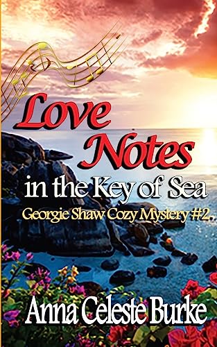 Stock image for Love Notes in the Key of Sea: Georgie Shaw Cozy Mystery #2 (Georgie Shaw Cozy Mystery Series) for sale by Wonder Book