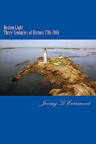 Beispielbild fr Boston Light: Three Centuries of History zum Verkauf von Tangled Web Mysteries and Oddities