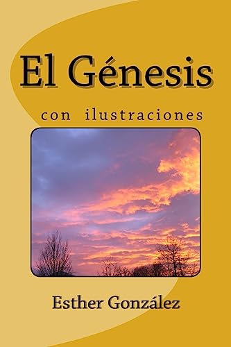 Imagen de archivo de El Genesis con Ilustraciones,: Explicado verso por verso con revelaci n a la venta por ThriftBooks-Dallas