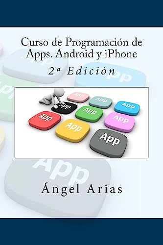 9781530994755: Curso de Programacin de Apps. Android y iPhone: 2 Edicin: 2a Edicin