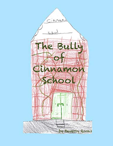 9781530995691: The Bully of Cinnamon School