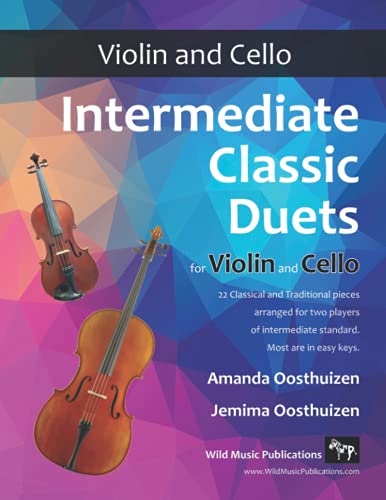 Intermediate Classic Duets for Violin and Cello  22 Classical and Traditional pieces arranged especially for equal players of intermediate standard  Most are in easy keys 