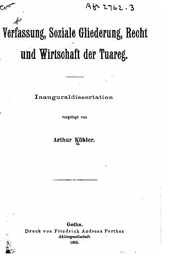 Stock image for Verfassung, soziale gliederung, recht und wirtschaft der Tuareg (German Edition) for sale by Lucky's Textbooks