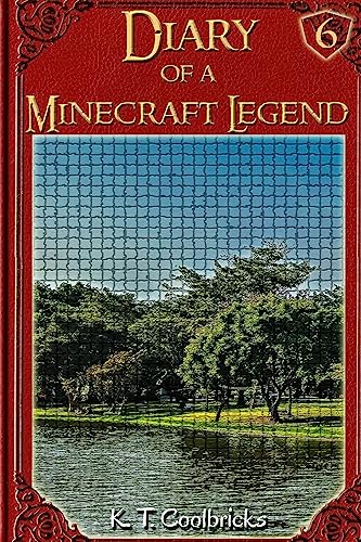 Stock image for Diary of a Minecraft Legend: Book 6 (Diary of a Minecraft Legend - Chapters) for sale by Lucky's Textbooks