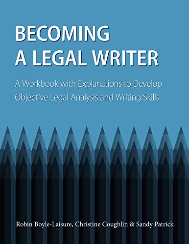 Imagen de archivo de Becoming a Legal Writer: A Workbook with Explanations to Develop Objective Legal Analysis and Writing Skills a la venta por HPB-Red