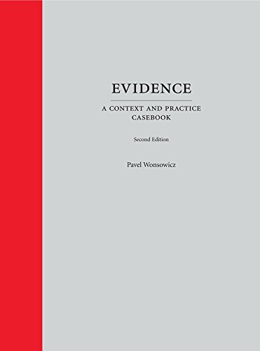Stock image for Evidence: A Context and Practice Casebook (Context and Practice Series) for sale by BooksRun