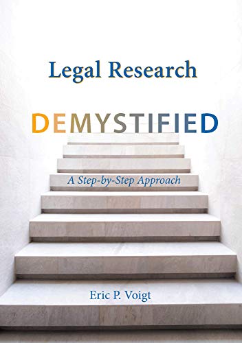 9781531007836: Legal Research Demystified: A Step-by-Step Approach