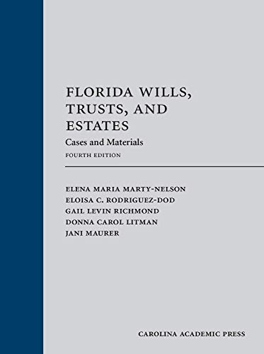 Imagen de archivo de Florida Wills, Trusts, and Estates: Cases and Materials, Fourth Edition a la venta por SecondSale