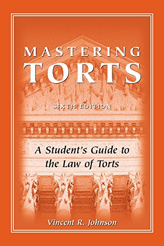 

Mastering Torts: A Student's Guide to the Law of Torts