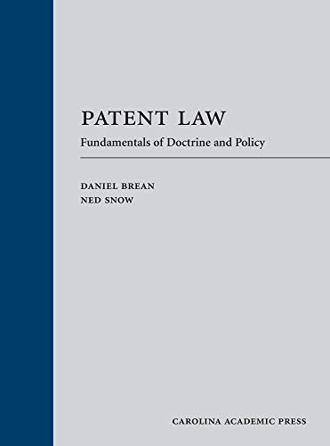 

Patent Law : Fundamentals of Doctrine and Policy