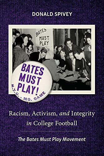 Stock image for Racism, Activism, and Integrity in College Football: The Bates Must Play Movement for sale by ThriftBooks-Atlanta