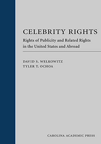 Beispielbild fr Celebrity Rights : Rights of Publicity and Related Rights in the United States and Abroad zum Verkauf von GreatBookPrices