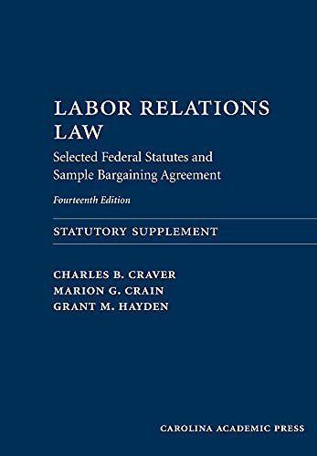 Stock image for Labor Relations Law: Selected Federal Statutes and Sample Bargaining Agreement for sale by BooksRun