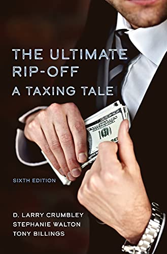 Stock image for The Ultimate Rip-Off: A Taxing Tale for sale by Books Unplugged