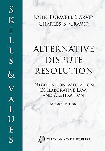 Stock image for Skills & Values: Alternative Dispute Resolution: Negotiation, Mediation, Collaborative Law, and Arbitration (Skills & Values Series) for sale by HPB-Red