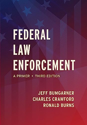 Imagen de archivo de Federal Law Enforcement: A Primer a la venta por BooksRun