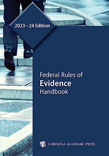 9781531027599: Federal Rules of Evidence Handbook 2023-24: Including Amendments to the Federal Rules of Evidence Effective December 1, 2023, Absent Congressional Action