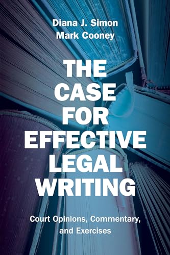 Stock image for The Case for Effective Legal Writing: Court Opinions, Commentary, and Exercises for sale by BarristerBooks