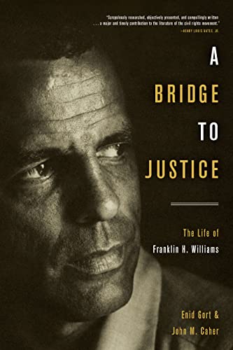 Beispielbild fr A Bridge to Justice - The Life of Franklin H. Williams zum Verkauf von PBShop.store US