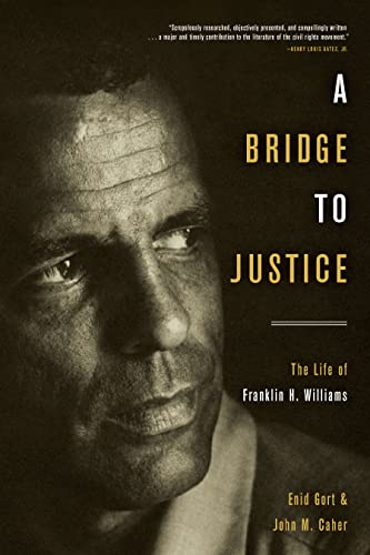 Imagen de archivo de A Bridge to Justice - The Life of Franklin H. Williams a la venta por PBShop.store US