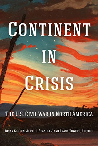 Beispielbild fr Continent in Crisis: The U.S. Civil War in North America (Reconstructing America) zum Verkauf von Orbiting Books