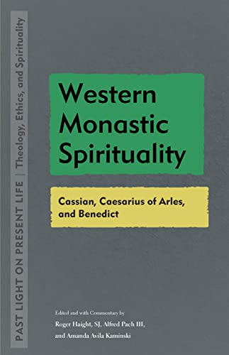 Imagen de archivo de Western Monastic Spirituality: Cassian, Caesarius of Arles, and Benedict (Past Light on Present Life: Theology, Ethics, and Spirituality) a la venta por SecondSale