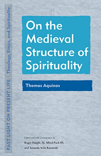 9781531502195: On the Medieval Structure of Spirituality: Thomas Aquinas