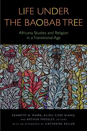 9781531502973: Life Under the Baobab Tree: Africana Studies and Religion in a Transitional Age (Transdisciplinary Theological Colloquia)