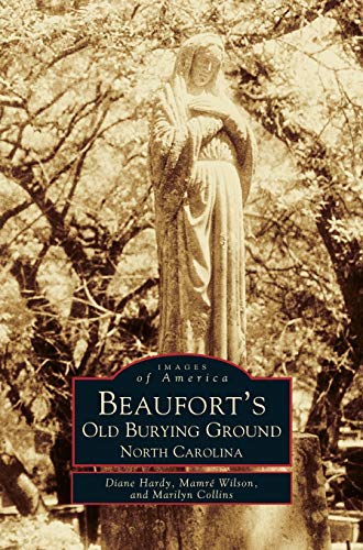 9781531600129: Beaufort's Old Burying Ground: North Carolina [Idioma Ingls]