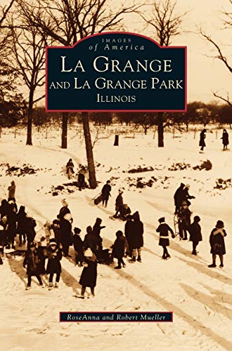Beispielbild fr La Grange and La Grange Park, Illinois zum Verkauf von California Books