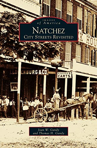 Stock image for Natchez: : City Streets Revisited for sale by Lakeside Books