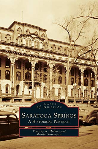 Stock image for Saratoga Springs: A Historical Portrait for sale by Lakeside Books